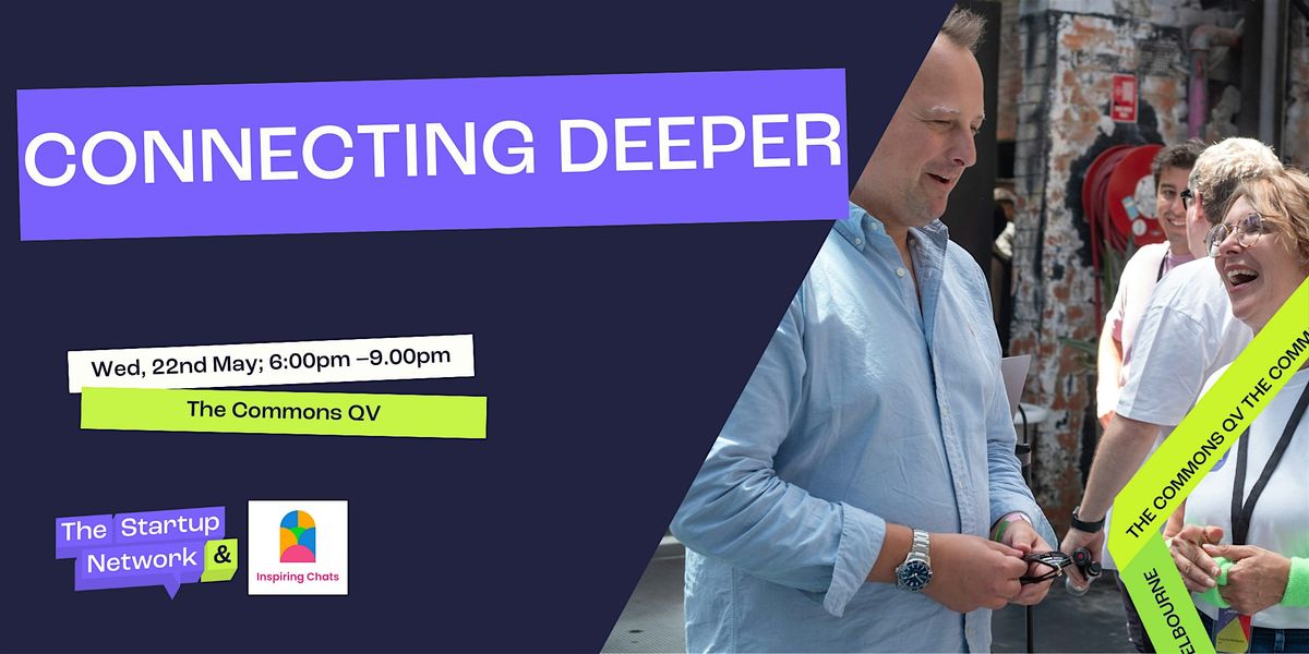 The Startup Network Presents: Connecting Deeper