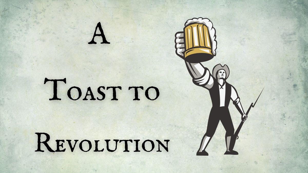 "A Toast to Revolution"