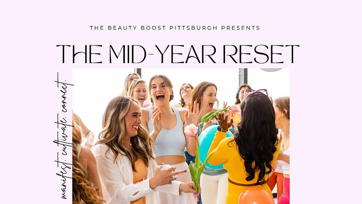 Mid Year Reset -  Workshops + Experiences to Create, Cultivate, + Connect