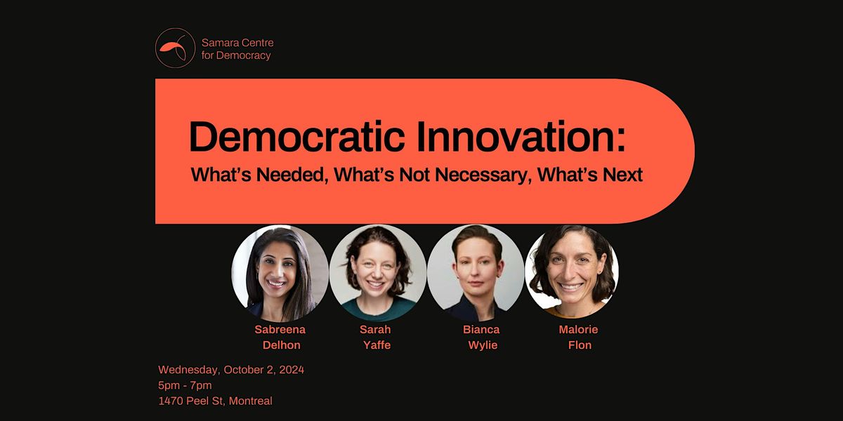 Democratic Innovation: What\u2019s Needed, What\u2019s Not Necessary, What\u2019s Next