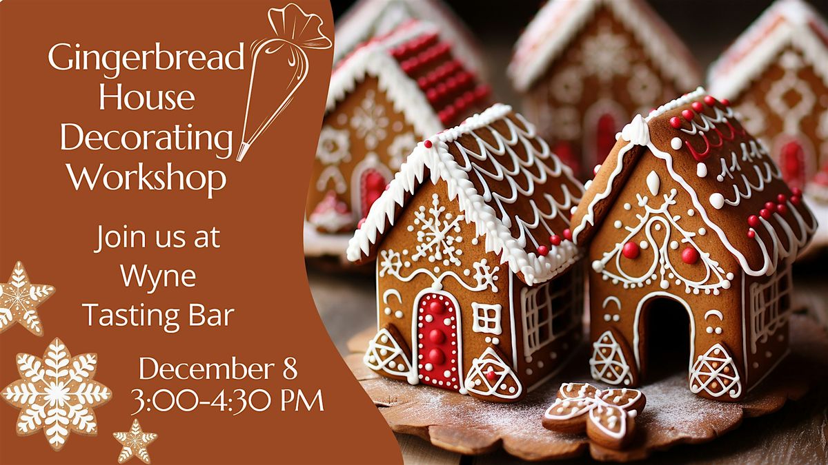 Gingerbread House Decorating Workshop