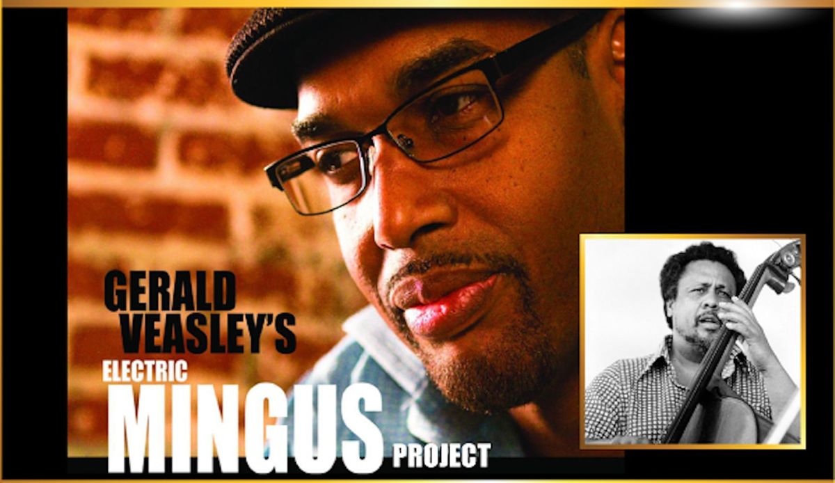 Fri, Apr 22 \/ 7:00pm  CHARLES MINGUS at 100 \/ Electric Mingus  Project