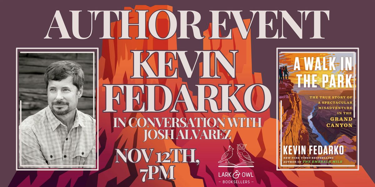 Kevin Fedarko Author Event: A WALK IN THE PARK