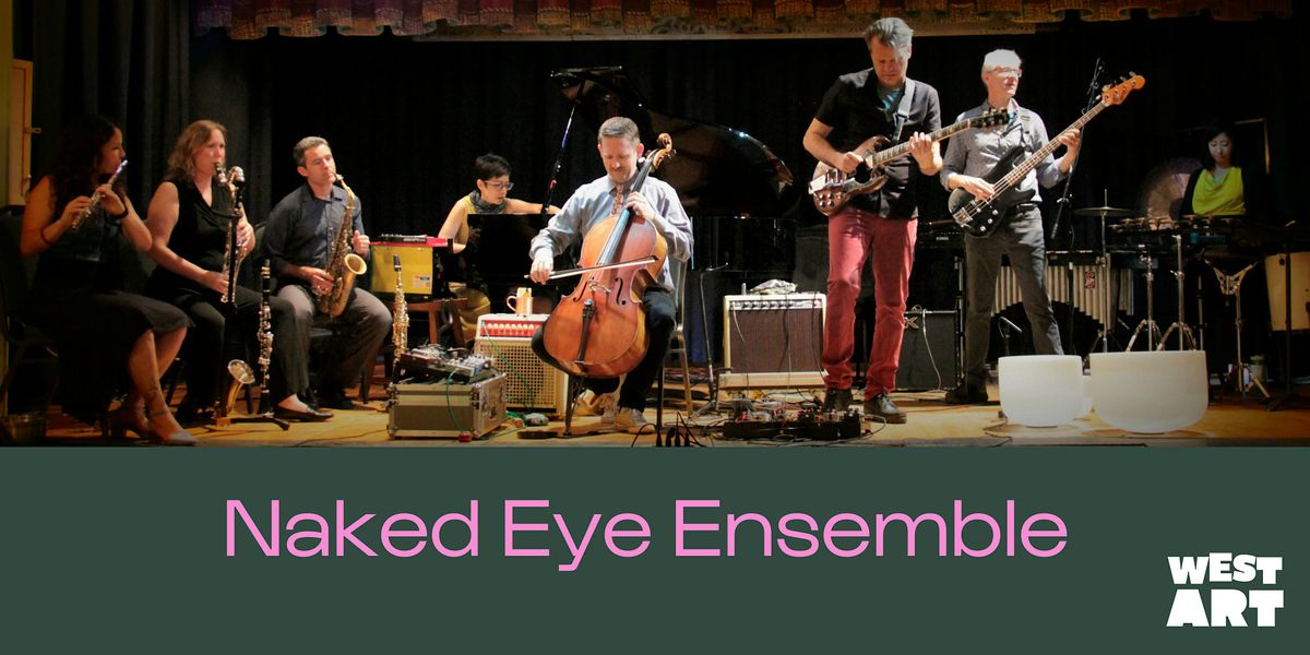 An evening with Naked Eye Ensemble