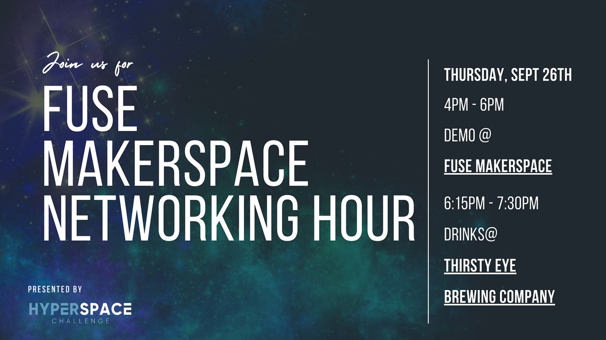 FUSE Makerspace Networking Hour