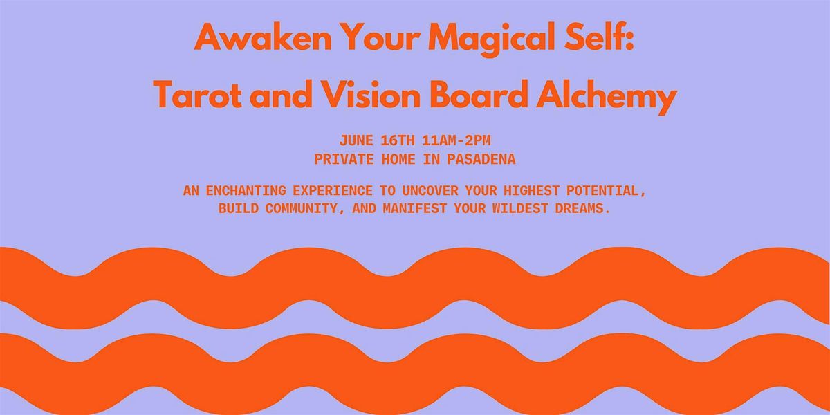 Awaken Your Magical Self: Tarot and Vision Board Alchemy