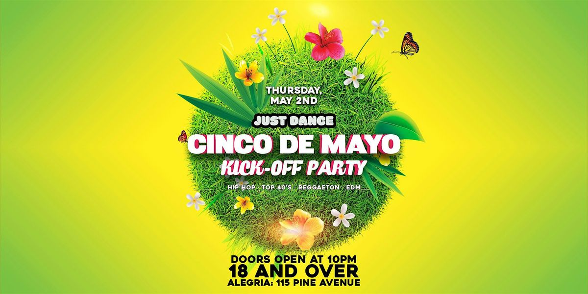 Just Dance: Cinco de Mayo Kick-Off Party 18+ in downtown Long Beach, CA!