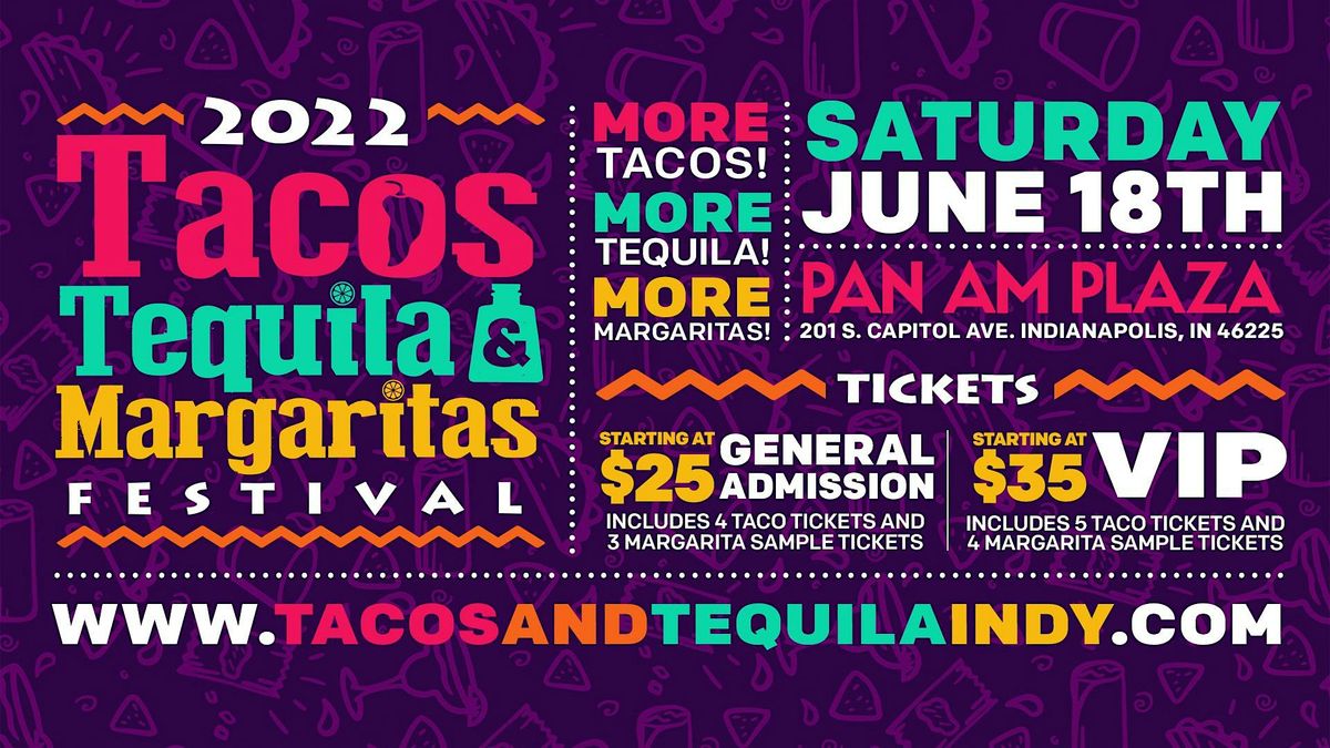5th Annual Tacos, Tequila and Margaritas Festival - Indianapolis