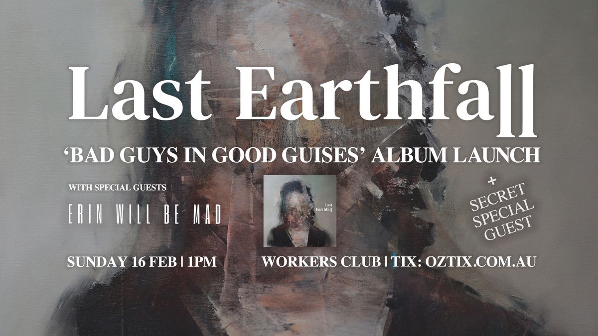 Last Earthfall Album Launch @ The Workers!