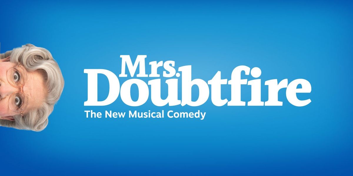 Mrs. Doubtfire - The Musical - Audio Described Performance