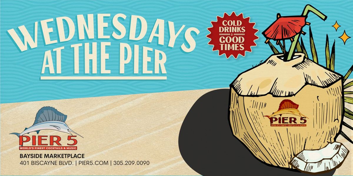 Wednesdays at the PIER