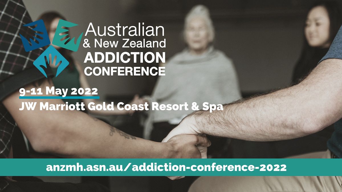 2022 Australian & New Zealand Addiction Conference, JW Marriott Gold Coast Resort & Spa, Surfers