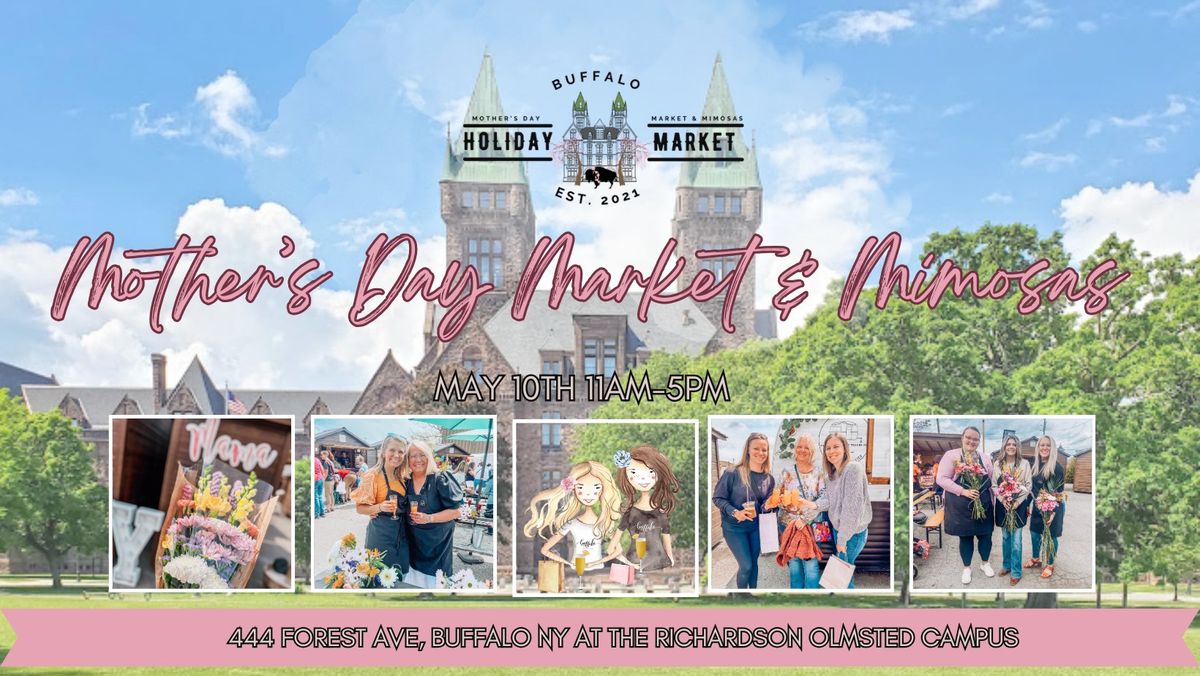 MOTHERS DAY MARKET & MIMOSAS with the BUFFALO HOLIDAY MARKET