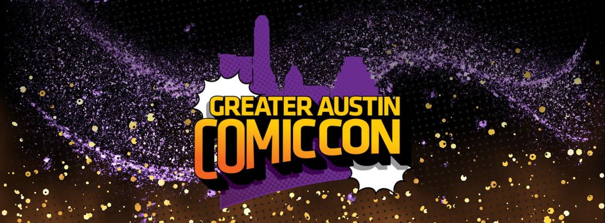 Greater Austin Comic Con 