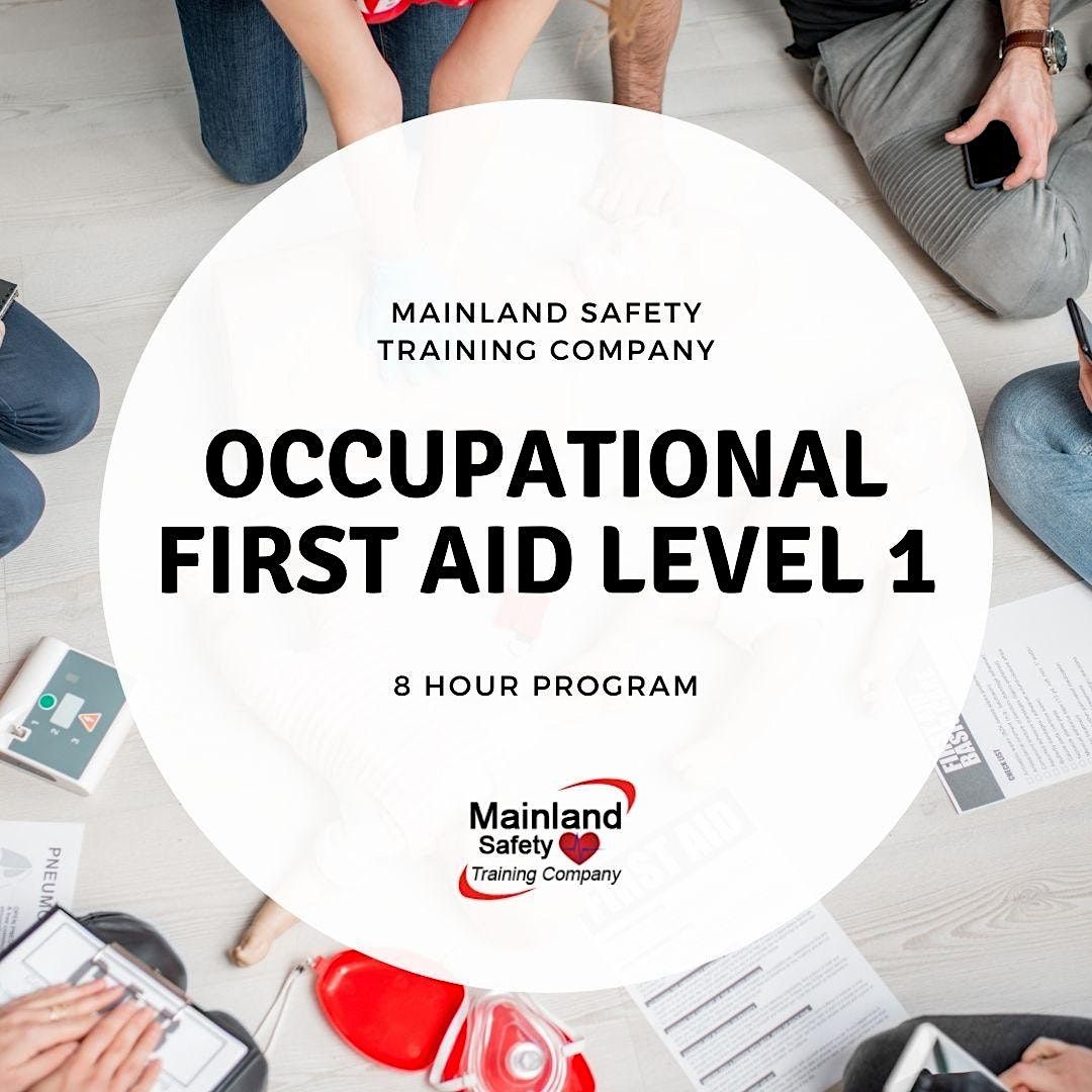 WORKSAFE BC OCCUPATIONAL FIRST AID LEVEL 1, Mainland Safety Training ...