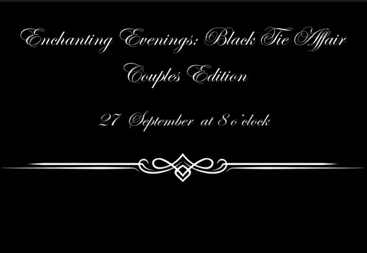 \u201cEnchanted Evenings\u201d: A Black Tie Affair for Couples