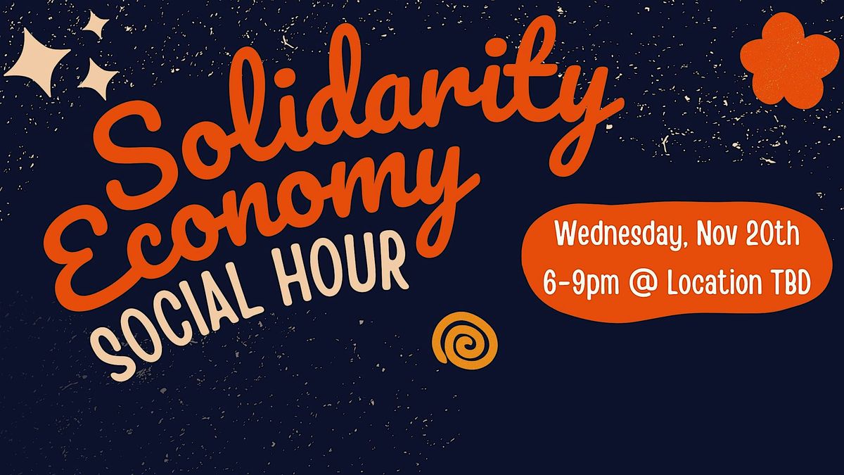 Solidarity Economy Social Hour