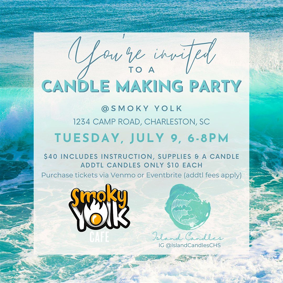 Smoky Yolk Candle Making Party