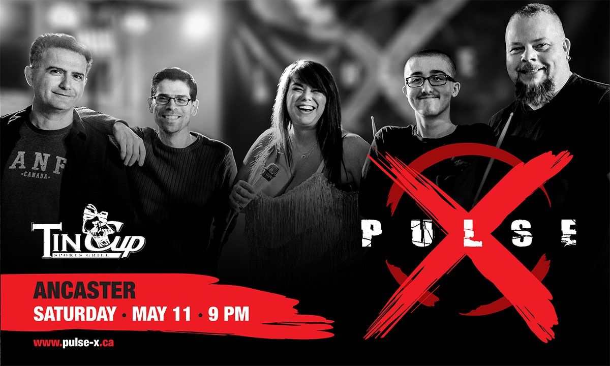Pulse X Live @ Tin Cup Sports Grill Ancaster 
