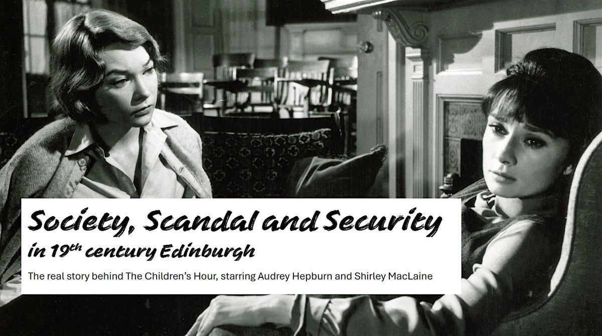 Lecture Series June: Society, Scandal & Security in 19th century Edinburgh