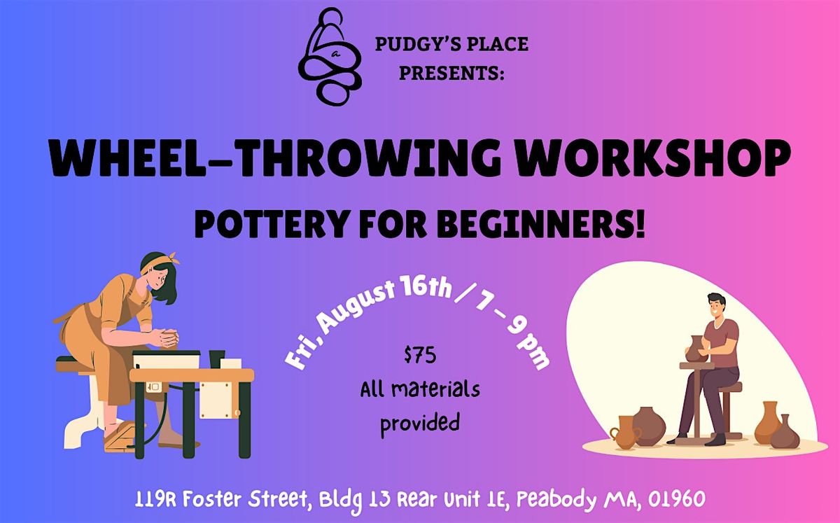 Pottery Workshop - Wheel Throwing! (8\/16 ; 7-9pm)