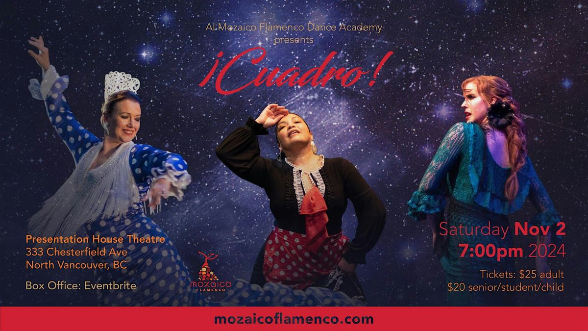 Al Mozaico Flamenco Dance Academy presents "CUADRO!"