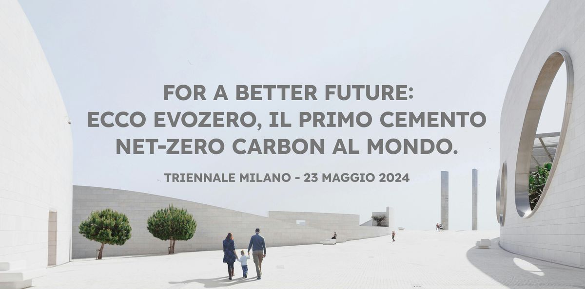 For a better future ecco evoZero, il primo cemento net-zero carbon al mondo