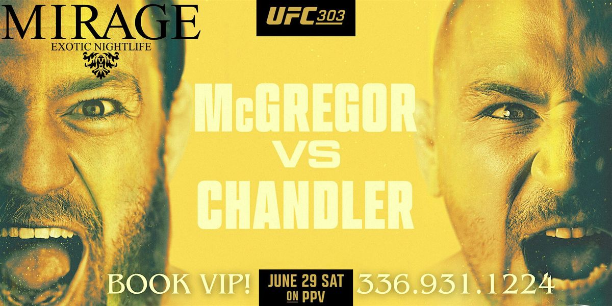 UFC 303 McGregor vs. Chandler@ Mirage Exotic Nightlife, Saturday June 29th