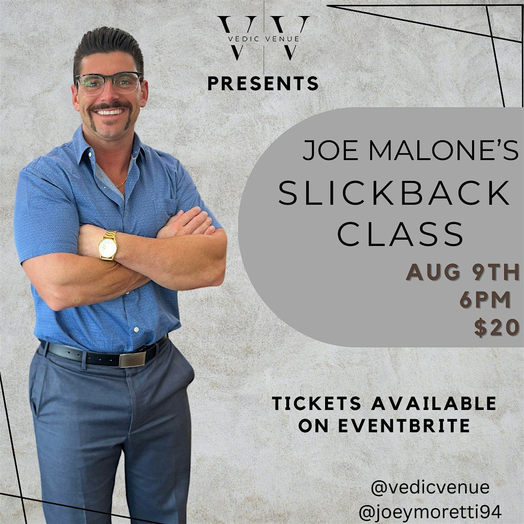 Joe Malone\u2019s Slick Back  Class