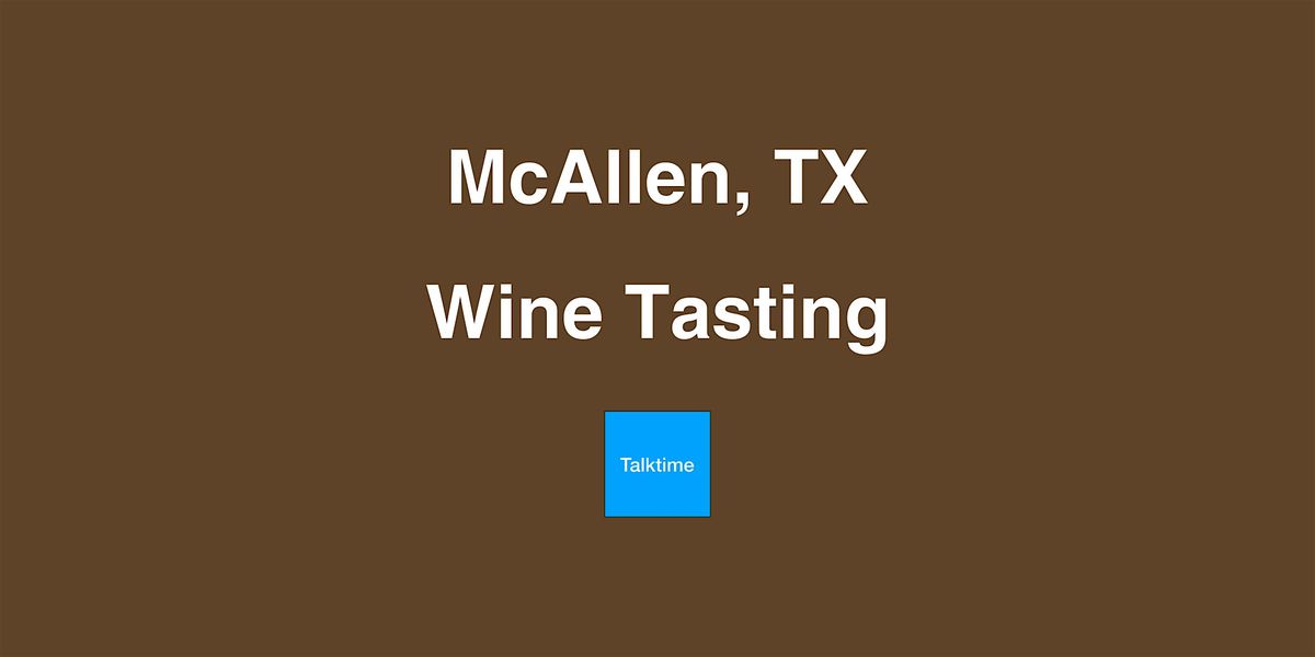 Wine Tasting - McAllen