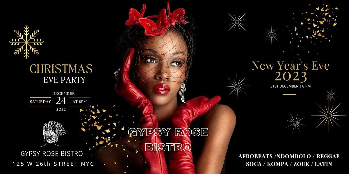 AFRICAN & CARIBBEAN NEW YEARS EVE 2023!, Gypsy Rose Bistro Holiday