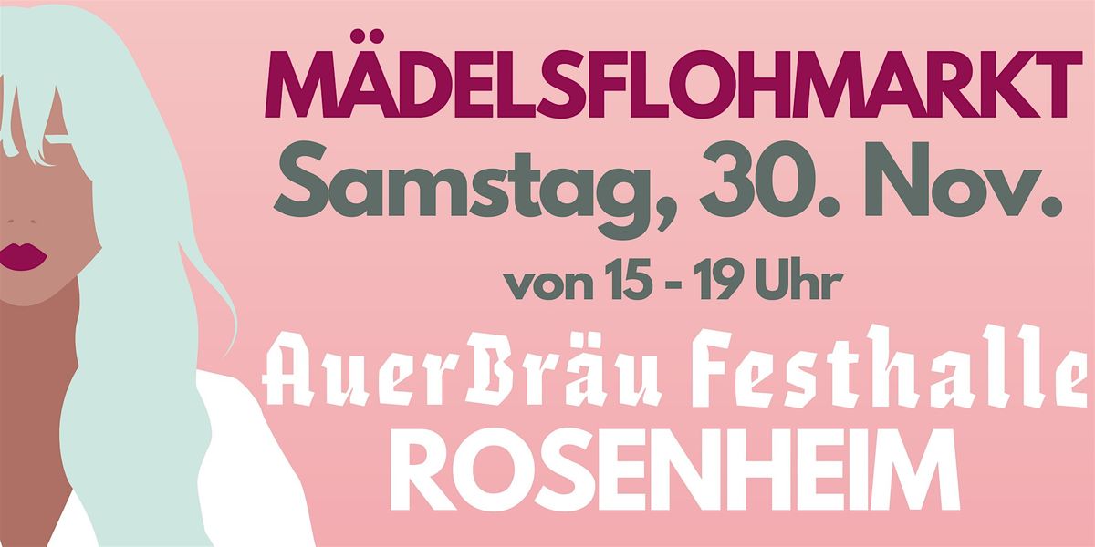 M\u00e4delsflohmarkt Rosenheim Auerbr\u00e4u Festhalle 30.11.2024