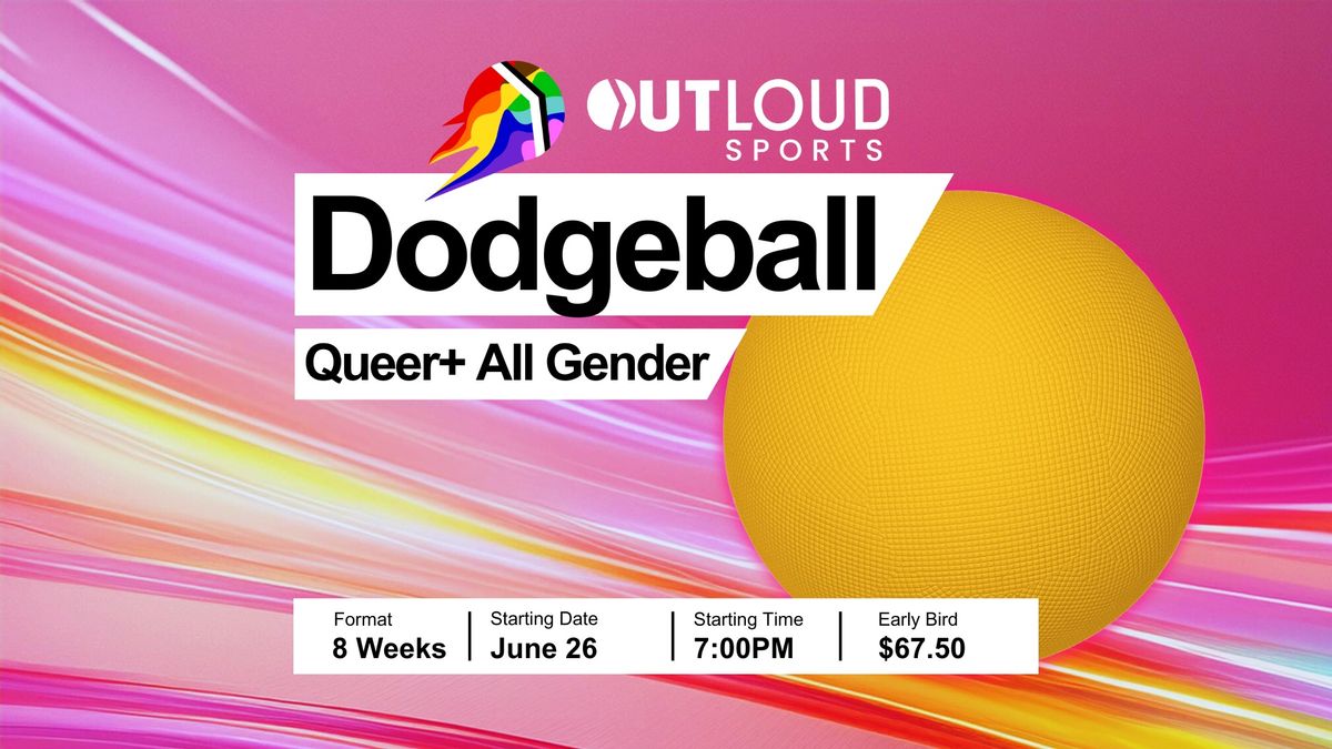 OutLoud LA: Dodgeball - Summer 24'