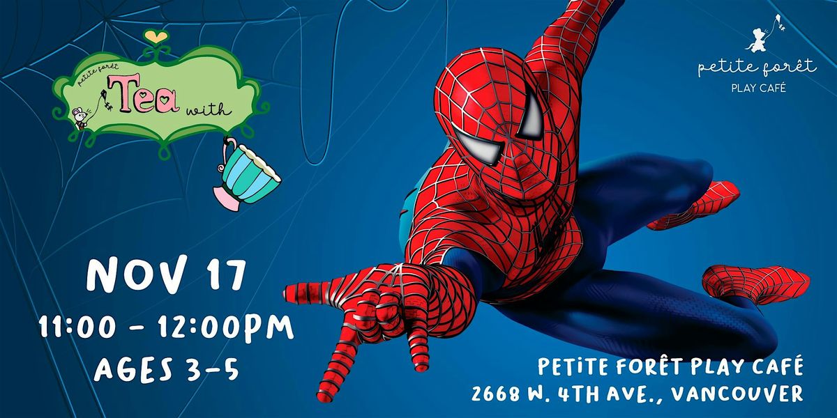 Tea With SPIDER-MAN! Ages 3-5