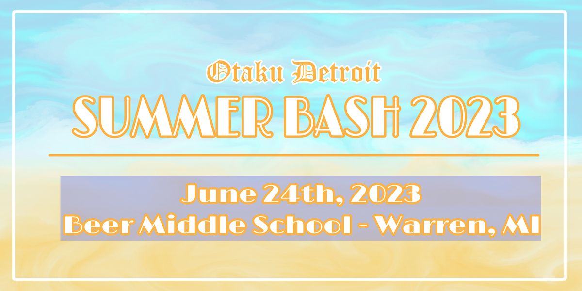 Otaku Detroit Summer Bash 2023