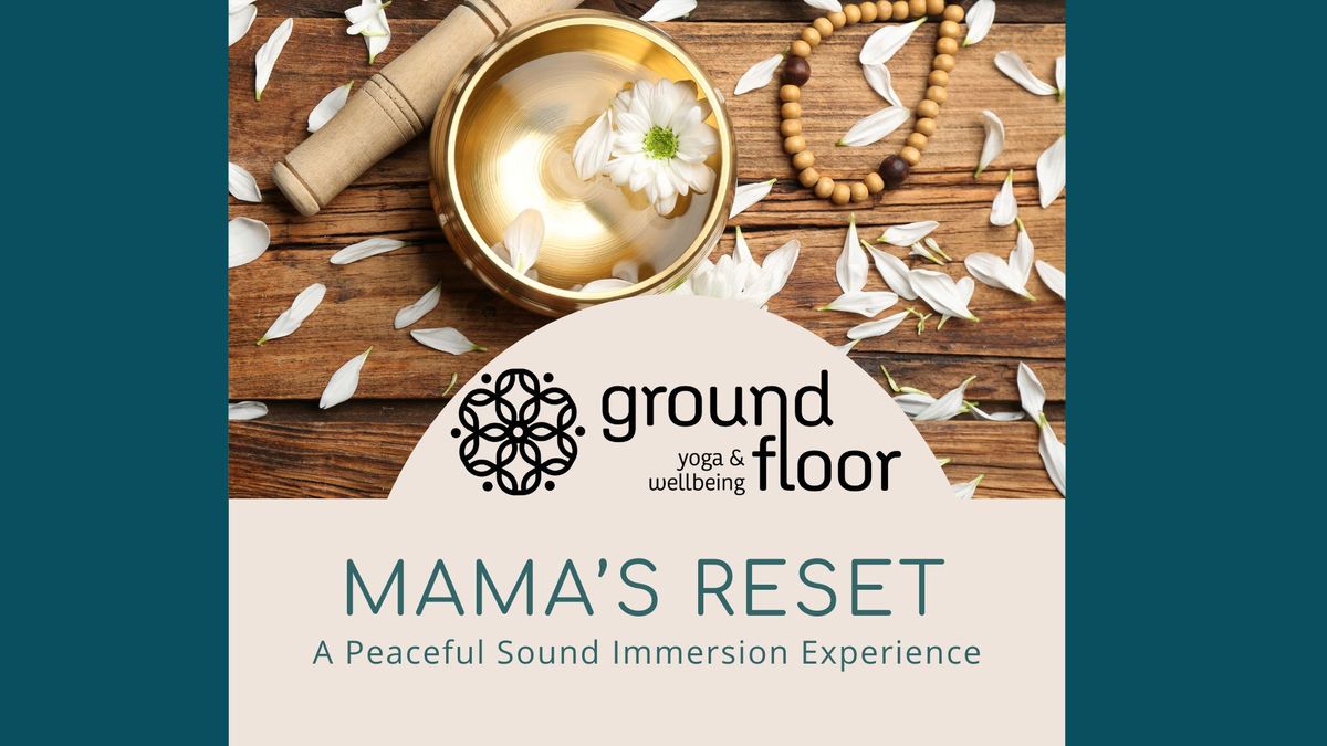 Mama's Reset