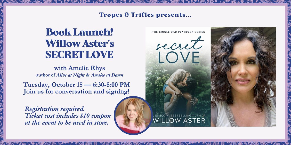 Book launch! Willow Aster's SECRET LOVE, with Amelie Rhys