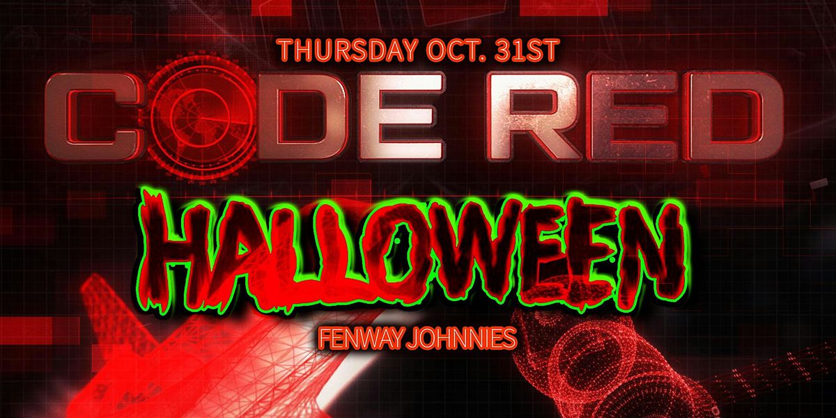 Code Red Halloween Night - 18+ to Party 21+ to Drink