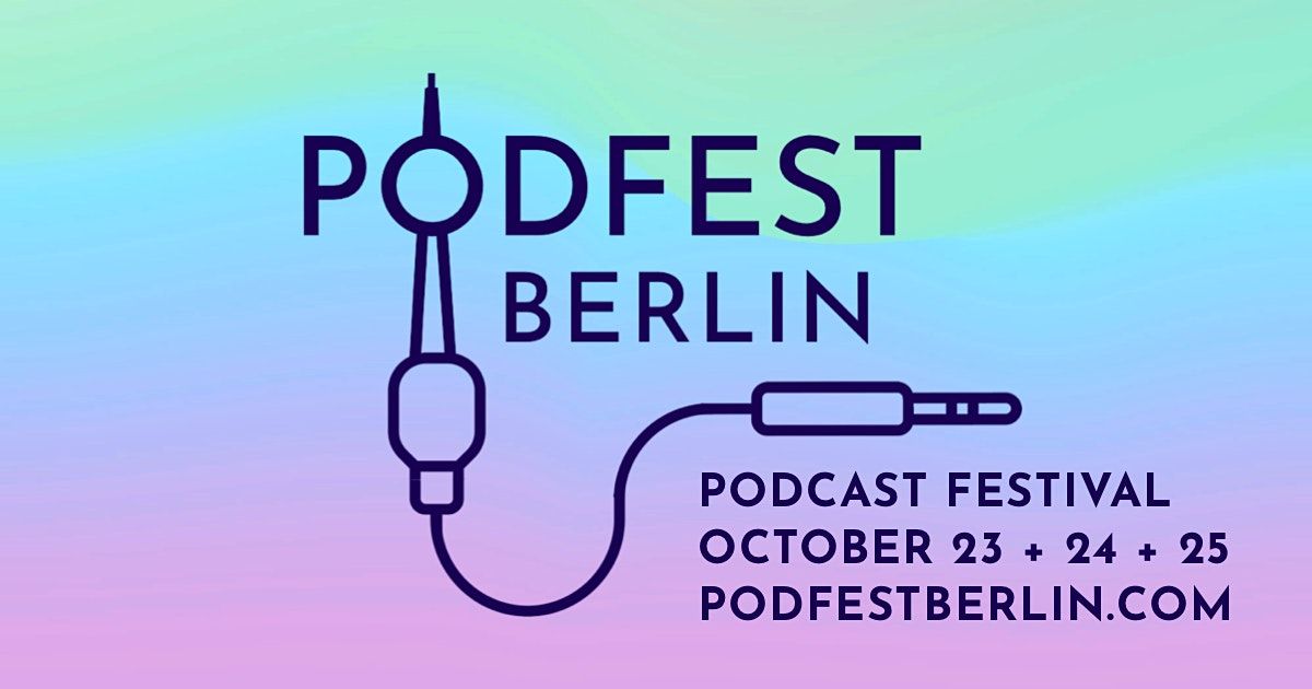 PodFest Berlin - Podcasting Festival