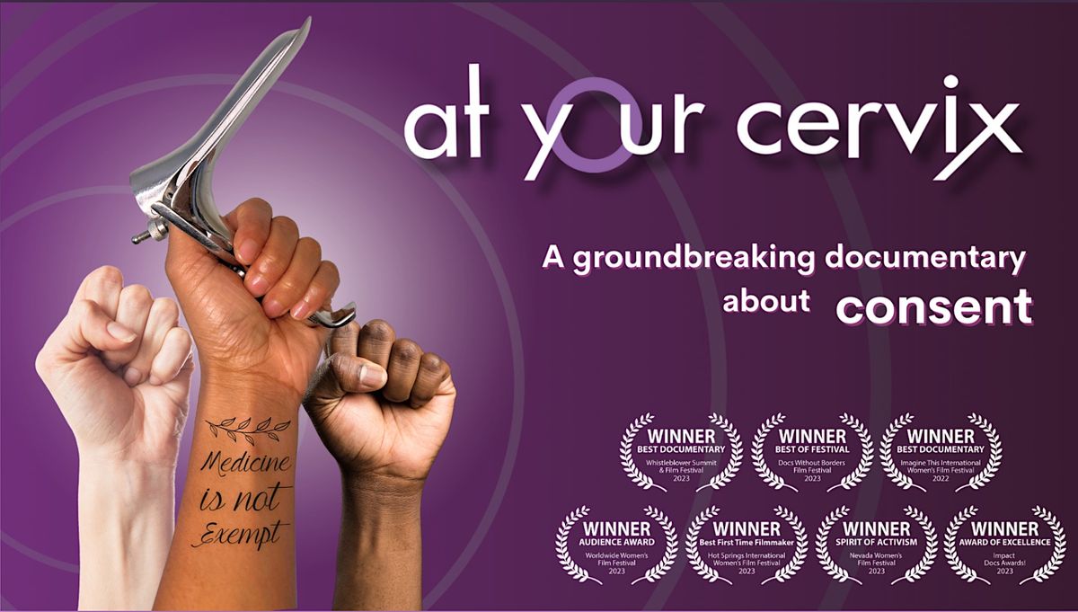 At Your Cervix: Documentary Screening and Panel Discussion on consent