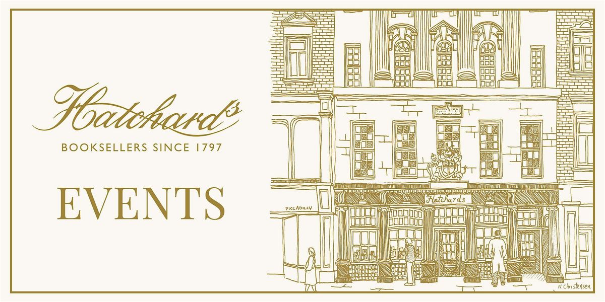 Writers Walk the World - A Walk and Talk Event at Hatchards, Piccadilly ...