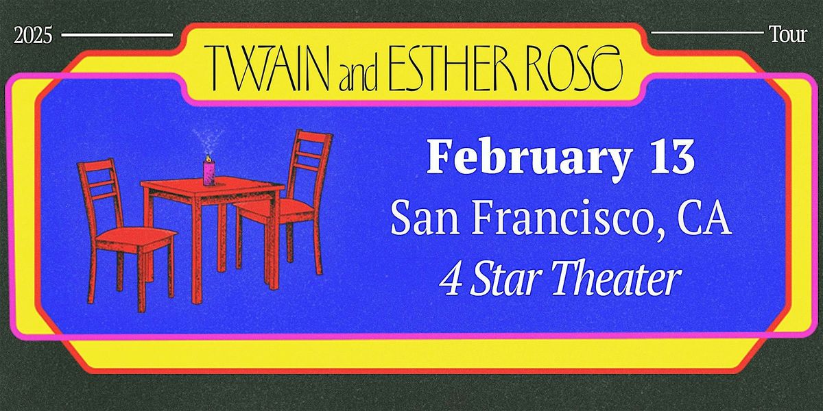 Esther Rose & Twain