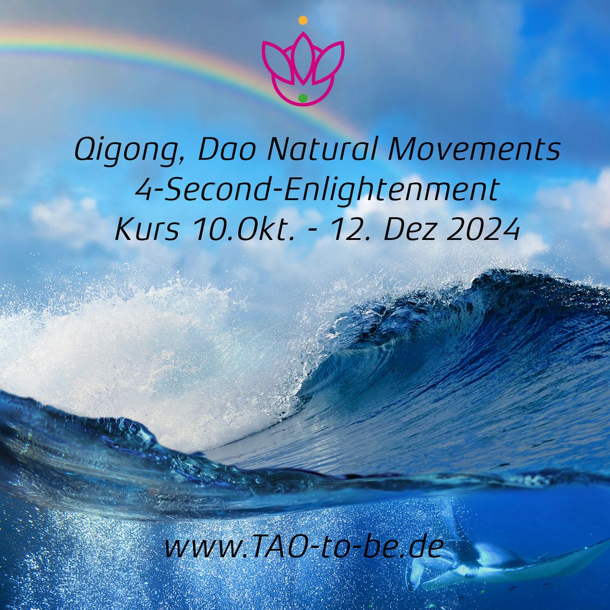 Abendkurs 10x \u201eQigong, Dao Natural Movements und 4-Second-Enlightenment\u201c 