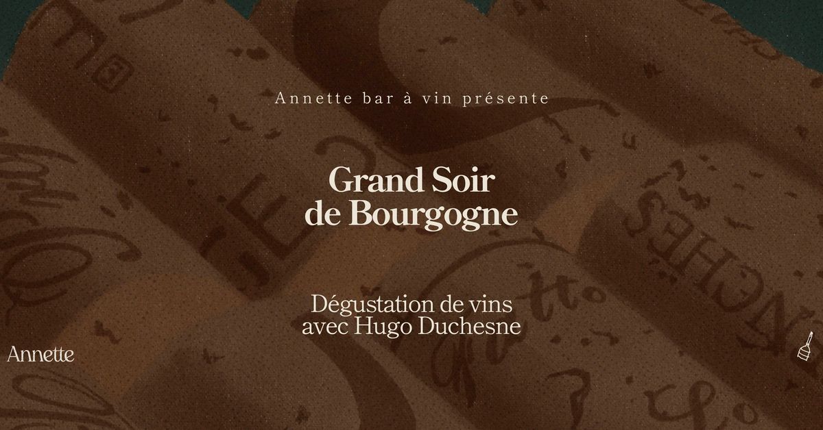 D\u00e9gustation chez Annette bar \u00e0 vin | Grand soir de Bourgogne