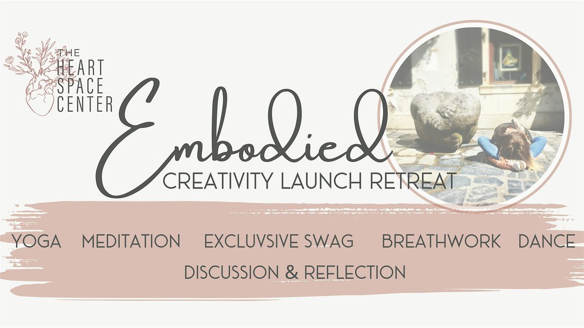 Embodied Creativity Launch Retreat