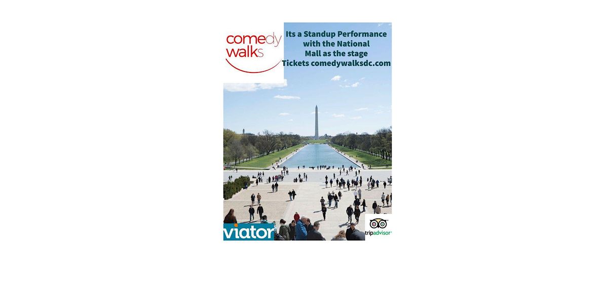 ComedywalksDC  Stand Up performance with National Mall as the Stage