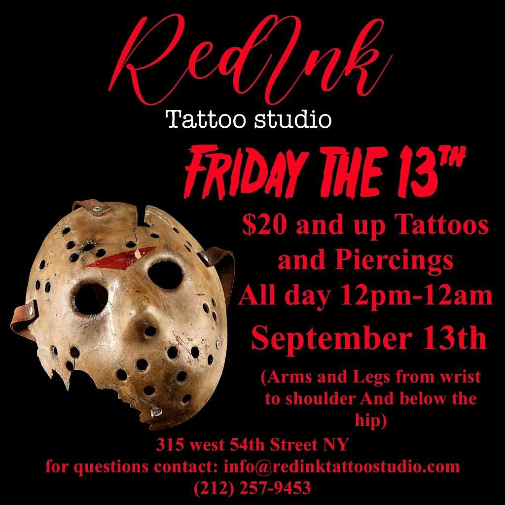 FLASH $20 AND UP TATTOOS AND PIERCINGS FRIDAY THE 13TH SEPTEMBER 13TH