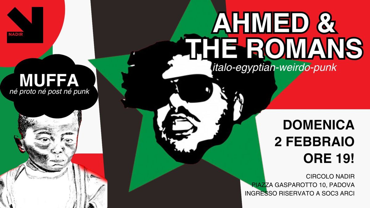 AHMED & THE ROMANS + MUFFA \/\/ live ore 19