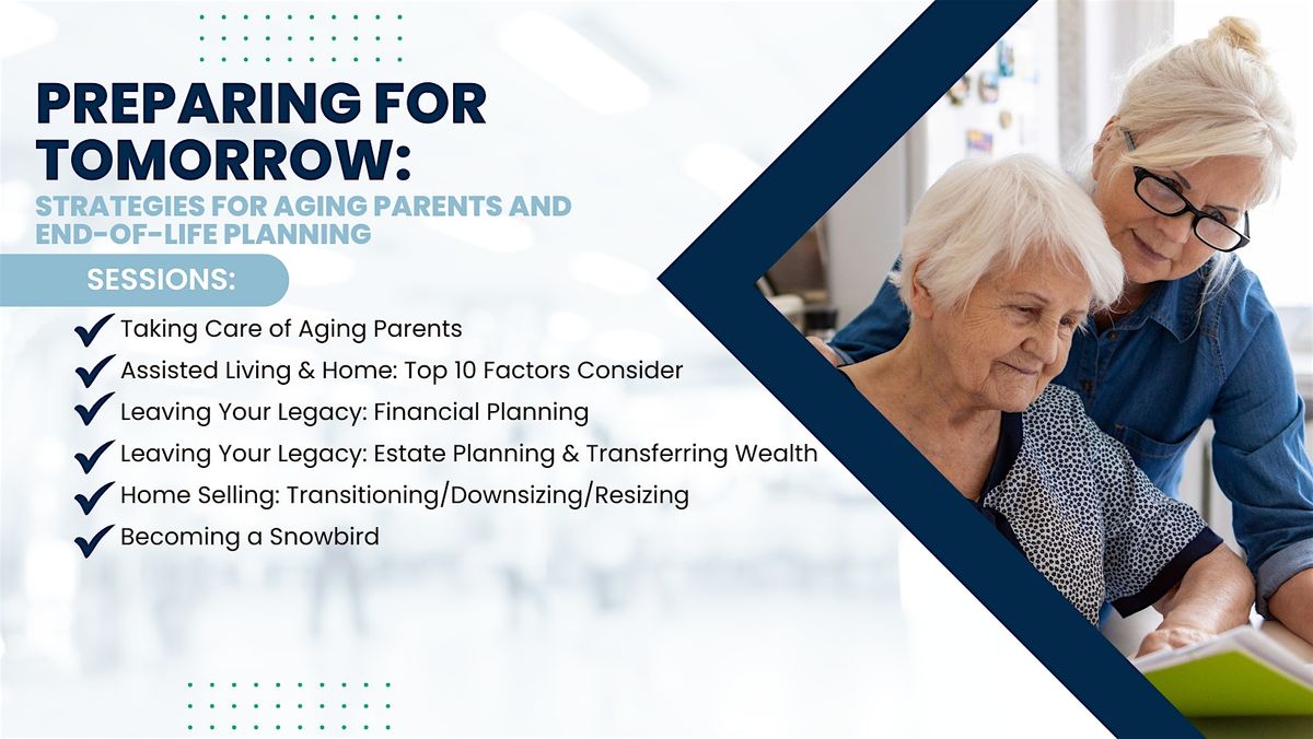 Preparing for Tomorrow: Strategies for Aging Parents and End-of-Life Planni