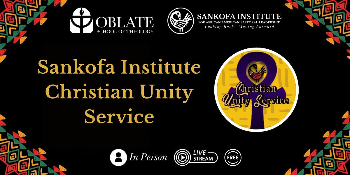 Sankofa Institute Christian Unity Service